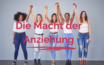 Anziehung als Coach – Wie Deine Werte die richtigen KlientInnen anziehen