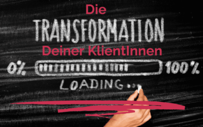 Die Transformation Deiner Klientinnen