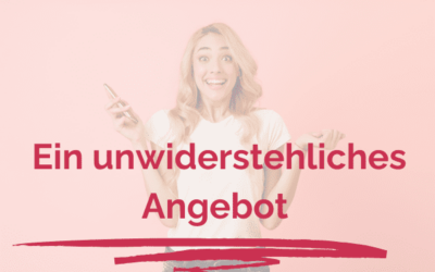 Ein unwiderstehliches Angebot