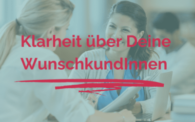 Klarheit über Deine WunschkundInnen