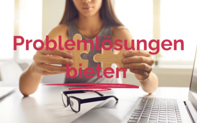 Problemlösungen bieten – Wie Du als Coach gezielte Unterstützung für Deine Zielgruppe anbietest