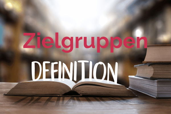 Zielgruppendefinition – Der Schlüssel zu maßgeschneidertem Coaching